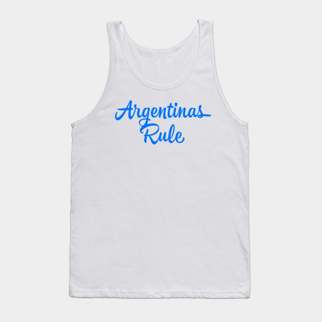 Argentinas Rule Tank Top by MessageOnApparel